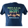 Rustlin' Rob's "Sque-e-e-al If You Like It Hot" T Shirt - Image 2